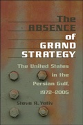 Cover: The Absence of Grand Strategy - Johns Hopkins University Press