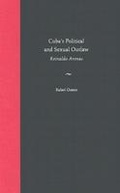 Cover: Cuba's Political and Sexual Outlaw - University Press of Florida