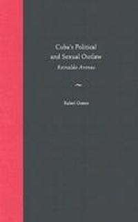 Enlarge image Cover: Cuba's Political and Sexual Outlaw - University Press of Florida
