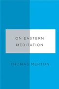 Cover: On Eastern Meditation - New Directions Publishing Corporation