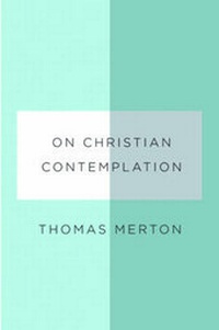 Enlarge image Cover: On Christian Contemplation - New Directions Publishing Corporation