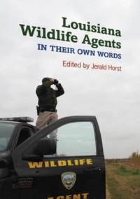 Abbildung von: Louisiana Wildlife Agents - Louisiana State University Press