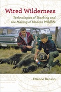 Cover: Wired Wilderness - Johns Hopkins University Press