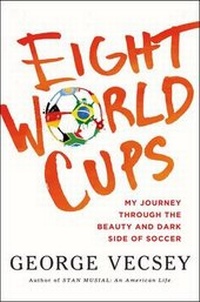 Enlarge image Cover: Eight World Cups - Henry Holt & Company Inc