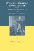 Cover: General Richard Montgomery and the American Revolution - New York University Press