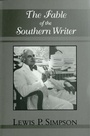 Cover: Fable of the Southern Writer - LSU Press