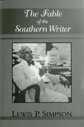 Cover: Fable of the Southern Writer - LSU Press