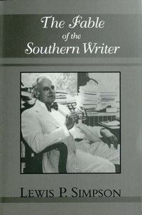 Enlarge image Cover: Fable of the Southern Writer - LSU Press