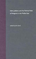 Cover: Islam, Judaism, and the Political Role of Religions in the Middle East - University Press of Florida