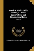 Cover: Poetical Works. With Memoir, a Critical Dissertation, and Explanatory Notes; Volume 2 - Wentworth Press