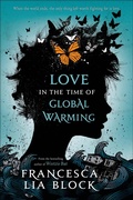 Cover: Love in the Time of Global Warming - Henry Holt and Co.