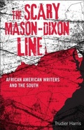 Cover: The Scary Mason-Dixon Line - University of Pennsylvania Press, Inc.
