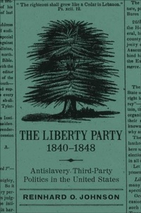 Abbildung von: The Liberty Party, 1840-1848 - LSU Press