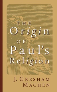 Enlarge image Cover: The Origin of Paul's Religion - William B Eerdmans Publishing Co