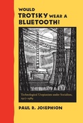 Cover: Would Trotsky Wear a Bluetooth? - Johns Hopkins University Press