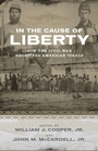 Cover: In the Cause of Liberty - Louisiana State University Press
