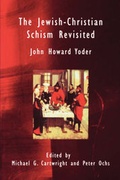 Cover: The Jewish-Christian Schism Revisited - William B Eerdmans Publishing Co