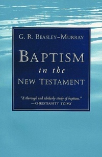 Enlarge image Cover: Baptism in the New Testament - William B Eerdmans Publishing Co