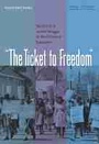 Cover: The Ticket to Freedom - University Press of Florida