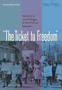 Enlarge image Cover: The Ticket to Freedom - University Press of Florida