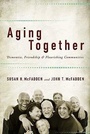 Cover: Aging Together - Johns Hopkins University Press