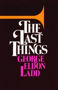 Enlarge image Cover: The Last Things - William B Eerdmans Publishing Co