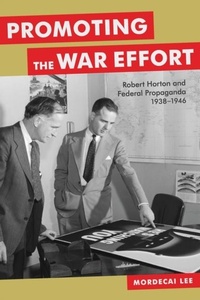 Enlarge image Cover: Promoting the War Effort - LSU Press