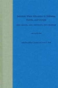 Enlarge image Cover: Interstate Water Allocation in Alabama, Florida and Georgia - University Press of Florida