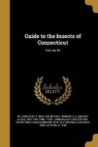 Enlarge image Cover: Guide to the Insects of Connecticut; Volume 16 - Wentworth Press