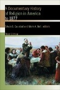 Cover: A Documentary History of Religion in America to 1877 - William B Eerdmans Publishing Co