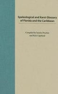 Cover: Speleological and Karst Glossary of Florida and the Caribbean - University Press of Florida