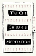 Abbildung von: T'Ai Chi Ch'Uan and Meditation - Random House Inc