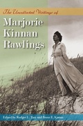 Cover: The Uncollected Writings of Marjorie Kinnan Rawlings - University Press of Florida