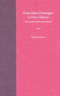 Cover: From Saint-Domingue to New Orleans - University Press of Florida