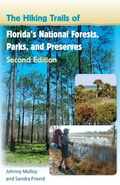 Cover: The Hiking Trails of Florida's National Forests, Parks, and Preserves - University Press of Florida