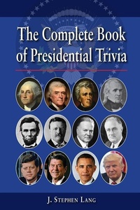 Enlarge image Cover: Complete Book of Presidential Trivia, The - Pelican Publishing Co