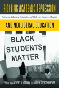 Enlarge image Cover: Fighting Academic Repression and Neoliberal Education - Peter Lang Verlag