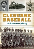 Cover: Cleburne Baseball - Arcadia Publishing (SC)