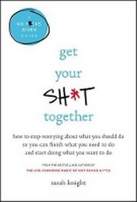 Abbildung von: Get Your Sh*t Together - Little Brown and Company