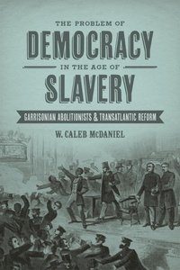 Abbildung von: The Problem of Democracy in the Age of Slavery - Louisiana State University Press