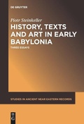 Cover: History, Texts and Art in Early Babylonia - De Gruyter