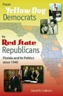 Cover: From Yellow Dog Democrats to Red State Republicans - University Press of Florida