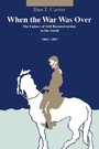 Cover: When the War Was Over - University of Pennsylvania Press, Inc.