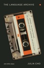Cover: The Language Archive and Other Plays - Theatre Communications Group Inc.,U.S.
