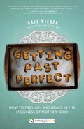 Cover: Getting Past Perfect - Ave Maria Press
