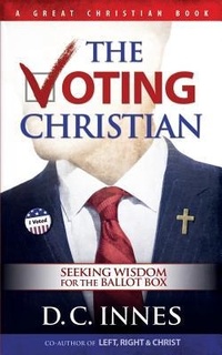 Enlarge image Cover: The Voting Christian - Great Christian Books