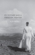 Cover: My Mother Was A Freedom Fighter - Haymarket Books