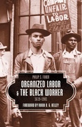 Cover: Organized Labor And The Black Worker - Haymarket Books