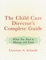 Cover: The Child Care Director's Complete Guide - Redleaf Press