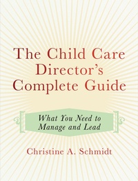 Enlarge image Cover: The Child Care Director's Complete Guide - Redleaf Press